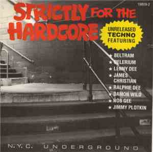 Various - Strictly For The Hardcore: N.Y.C. Underground