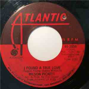 Wilson Pickett - I Found A True Love / For Better Or Worse