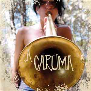 A Caruma - A Caruma