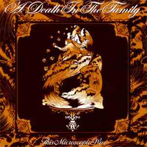A Death In The Family - This Microscopic War