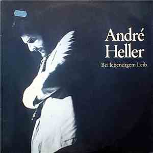 André Heller - Bei Lebendigem Leib
