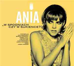 Ania Dąbrowska - W Spodniach Czy W Sukience?