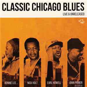 Bonnie Lee, Nick Holt, Earl Howell - Classic Chicago Blues - Live & Unreleased