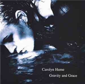 Carolyn Hume - Gravity And Grace