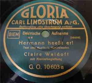 Claire Waldoff - Hermann Heeßt Er! / Kannst Du Mir Noch Ein Bißchen Leiden?