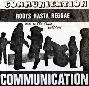 Communication  - Now Is The Time / Sabidiri
