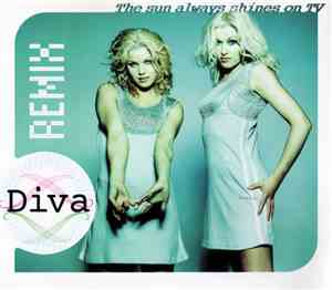 Diva - The Sun Always Shines On TV (Remix)