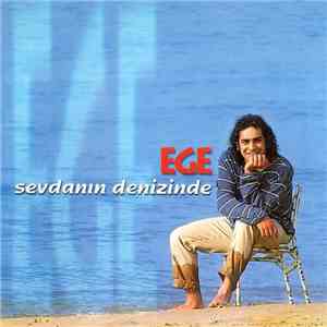 Ege - Sevdanın Denizinde
