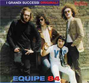 Equipe 84 - I Grandi Successi Originali