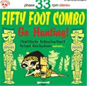 Fifty Foot Combo - Go Hunting!