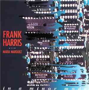 Frank Harris With Maria Marquez - In A Minor Mode