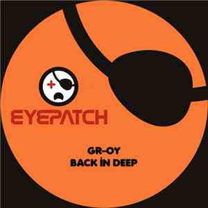 Gr-oy - Back In Deep