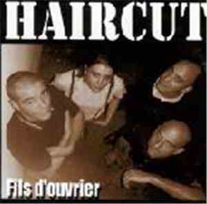 Haircut - Fils D'Ouvrier