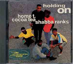 Home T. & Cocoa Tea & Shabba Ranks - Holding On