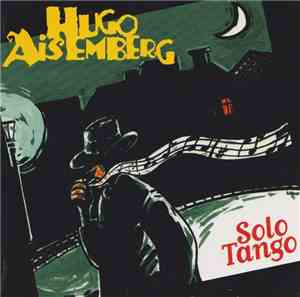 Hugo Aisemberg - Solo Tango