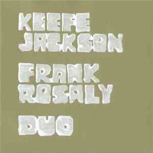 Keefe Jackson And Frank Rosaly - Duo