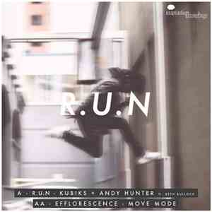 Kubiks & Andy Hunter Ft. Beth Bullock / Move Mode - R.U.N / Efflorescence