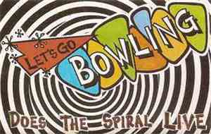 Let's Go Bowling - Does The Spiral Live