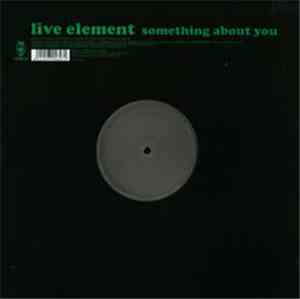 Live Element - Something About You
