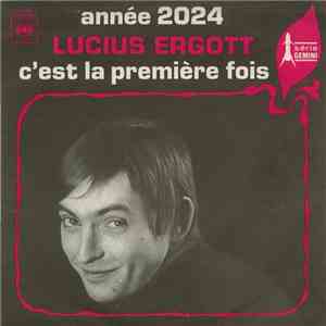 Lucius Ergott - Année 2024 / C'est La Première Fois