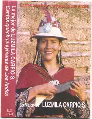 Luzmila Carpio S. - Lo Mejor De Luzmila Carpio S. - Cantos Quechua-Aymaras De Los Andes