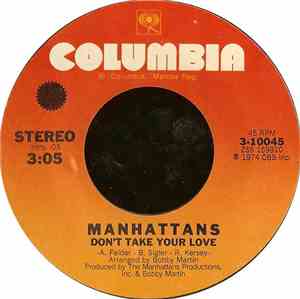 Manhattans - Don't Take Your Love