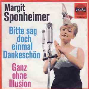 Margit Sponheimer - Bitte Sag' Doch Einmal  Dankeschön / Ganz Ohne Illusion