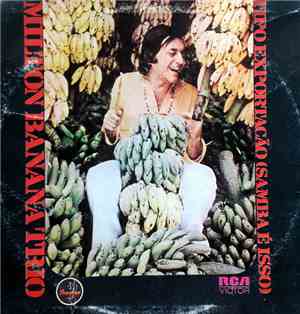 Milton Banana Trio - Tipo Exportação (Samba É Isso)
