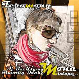 Mona  / DJ BezKsywy / Timothy Drake - Feromony Mixtape Vol. 1