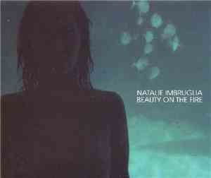 Natalie Imbruglia - Beauty On The Fire