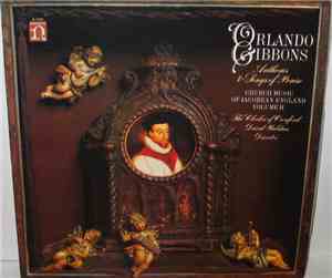 Orlando Gibbons, The Clerkes Of Oxenford, David Wulstan - Anthems & Songs Of Praise (Church Music Of Jacobean England Volume II)
