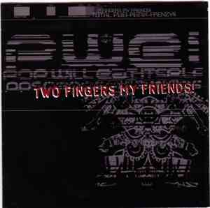 Pop Will Eat Itself - Two Fingers My Friends / Dos Dedos Mis Amigos
