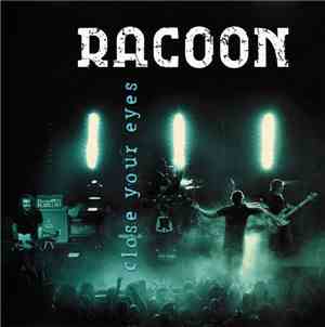 Racoon  - Close Your Eyes