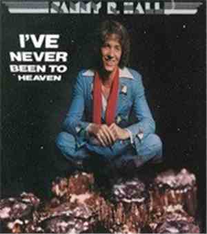 Sammy Hall - I've Never Been To Heaven