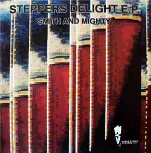 Smith And Mighty - Steppers Delight E.P.