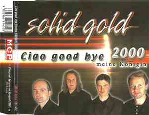 Solid Gold  - Giao Good Bye Meine Königin 2000