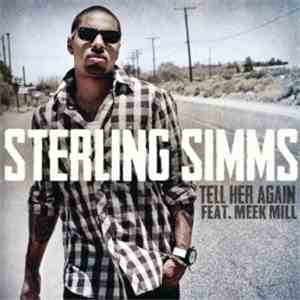 Sterling Simms Feat. Meek Mill - Tell Her Again