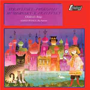 Stravinsky, Prokofiev, Mussorgsky, Kabalevsky - Children's Songs