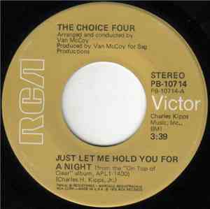 The Choice Four - Just Let Me Hold You For A Night / Come Down To Earth