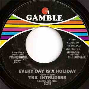 The Intruders - Every Day Is A Holiday / Old Love