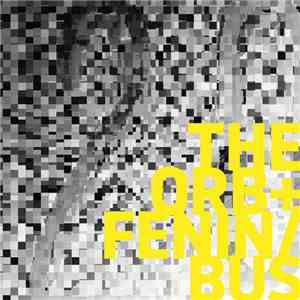 The Orb + Fenin / Bus  - The Orb + Fenin / Bus EP