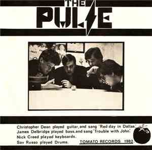 The Pulse  - Trouble With John / Red Day In Dallas