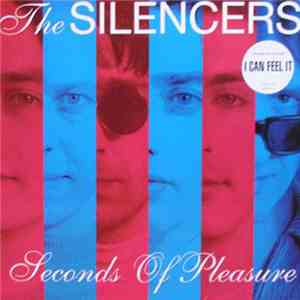 The Silencers - Seconds Of Pleasure