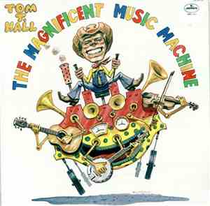 Tom T. Hall - The Magnificent Music Machine