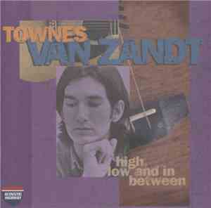 Townes Van Zandt - High, Low And In Between