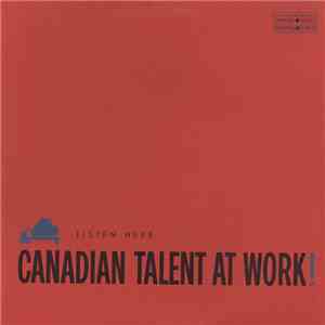 Various - Listen Here: Canadian Talent At Work!