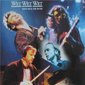 Wet Wet Wet - Hold Back The River