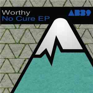Worthy - No Cure EP