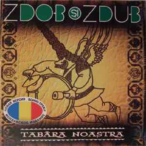 Zdob și Zdub - Tabăra Noastră
