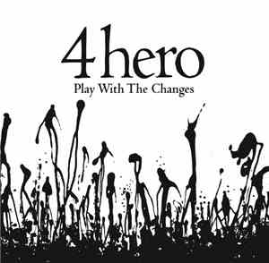 4hero - Play With The Changes